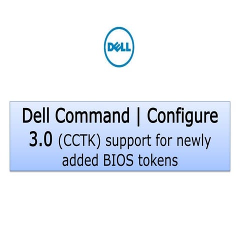 Dell Cctk support for newly added bios tokens | PPTX