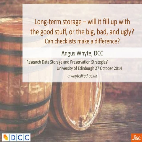 Long-term storage – will it fill up with the good stuff, or the big, bad, and ugly? Can checklists make a difference?