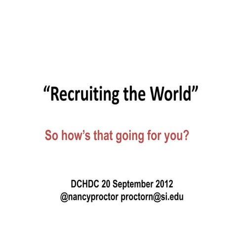 Recruiting the World: So how's that going for you?