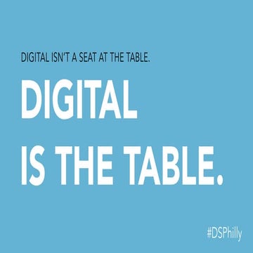 Michael Marinaccio	 - Digital is Not a Seat at the Table. Digital is the Table.
