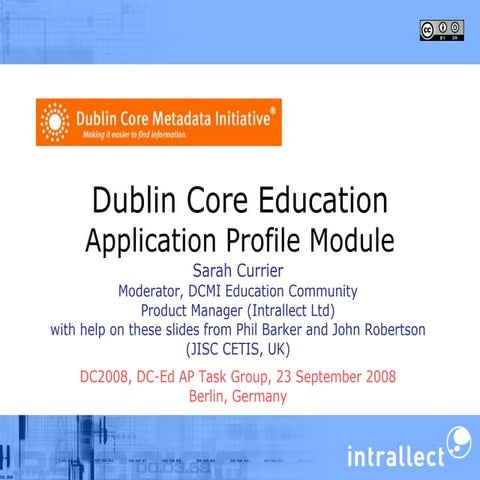 Dublin Core Metadata Initiative Education Application Profile Task Group Meeting, Berlin, 2008