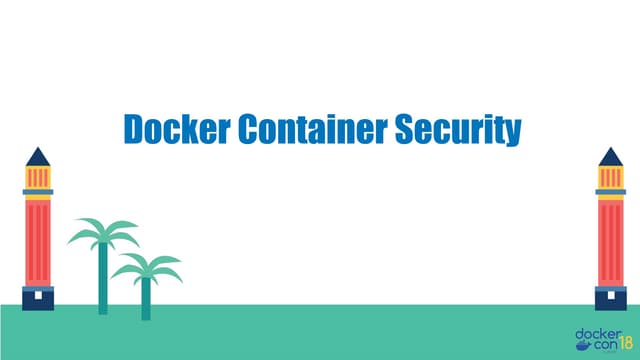 DCEU 18: Docker Container Security