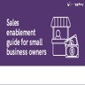 Sales enablement guide for small business owners