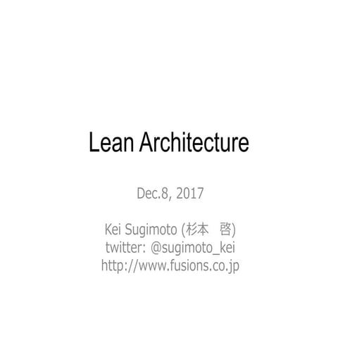 "Lean Architecure" at DCI Tokyo Review in Osaka Dec 8.2017 