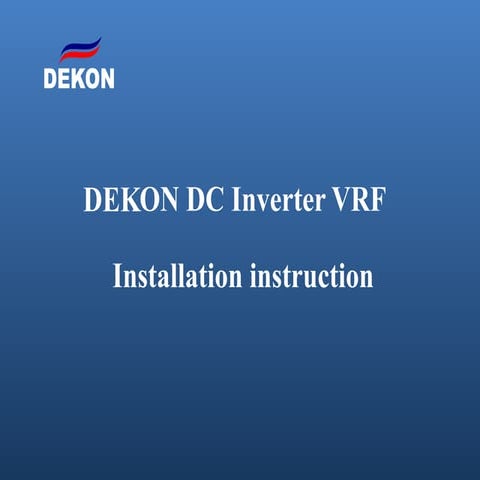 Dc inverter vrf installation instructions and Tips