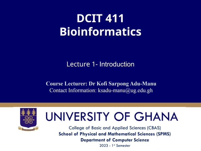 DCIT_411_Lecture_1_Bioinformatics_Is.pptx
