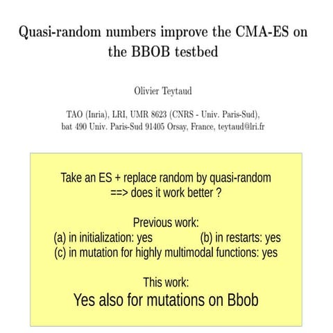 Derandomized evolution strategies (quasi-random)