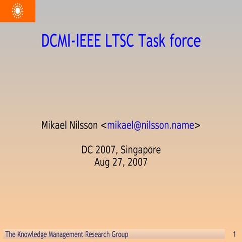 DCMI IEEE LTSC Joint taskforce at DC2007