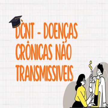 DCNT - DOENÇAS CRÔNICAS NÃO TRANSMISSIVEIS.pptx