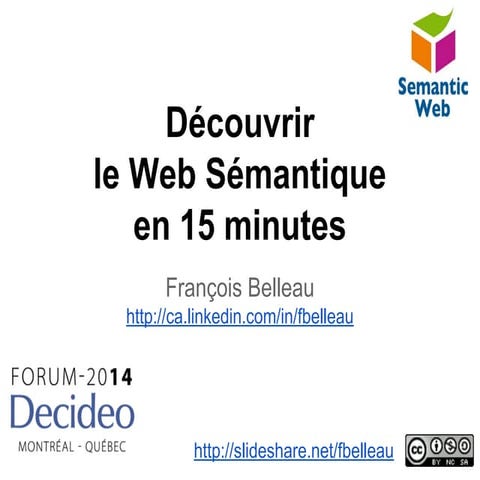 Découvrir le web sémantique en 15 minutes (Decideo 2014)