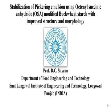 Stabilization of Pickering emulsion using Octenyl succinic anhydride (OSA) mo...
