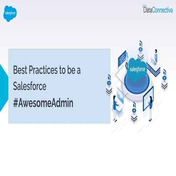Best Practices to be a Salesforce #AwesomeAdmin