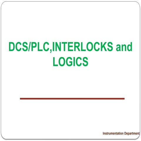 DCSPLC TRAINING IN REFINERY INTERLOCKS LOGICS | PPTX