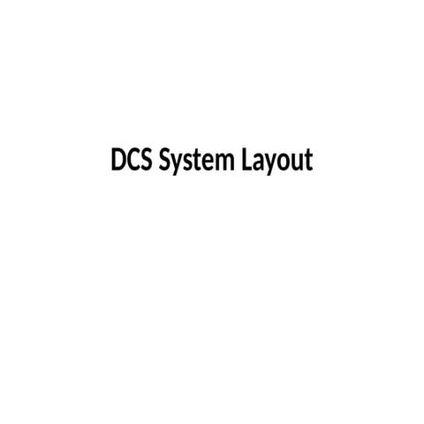 Distributed Control Systems Layout presentation