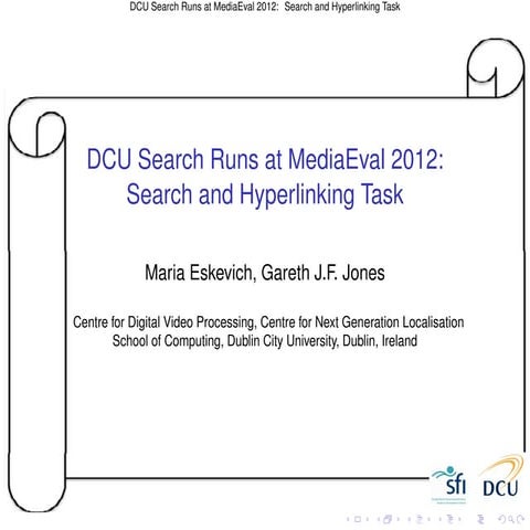 DCU Search Runs at MediaEval 2012: Search and Hyperlinking Task