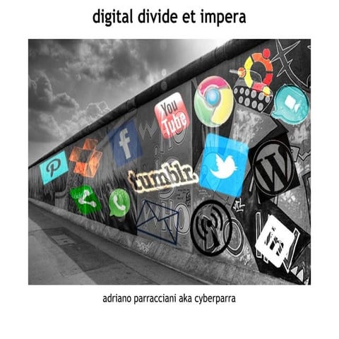 Digital divide et impera