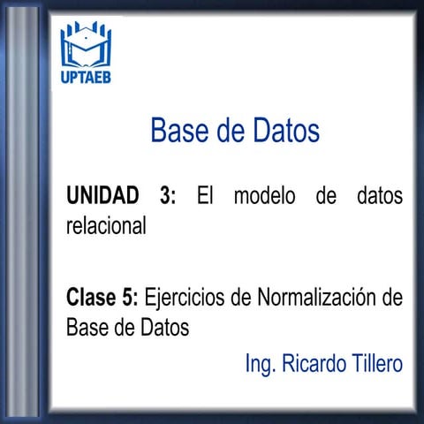 Clase 5 Ejercicios de Normalización de Base de Datos