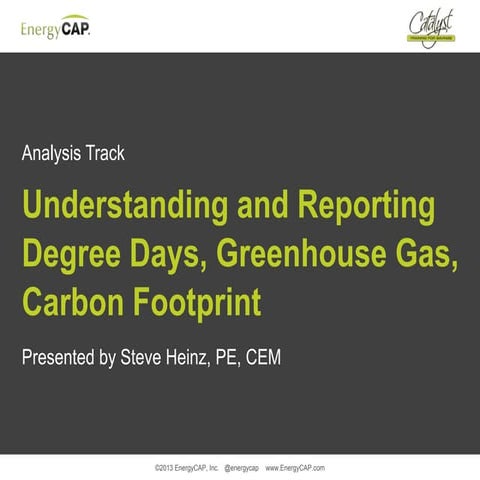 Reporting Degree Days, Greenhouse Gas, Carbon Footprint in EnergyCAP