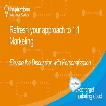 Refresh Your Approach to 1:1 Marketing. Elevate the Discussion with Personali...