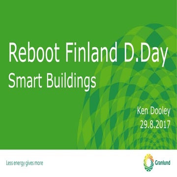 Smart Buildings .... should make the building user's life easier 