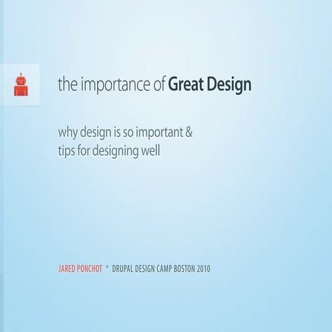 D4D Boston 2010: Great Design - Why It's Important and How to Achieve It