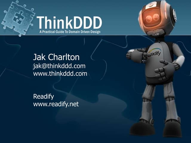 A Practical Guide to Domain Driven Design: Presentation Slides
