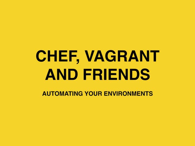 Chef, Vagrant and Friends