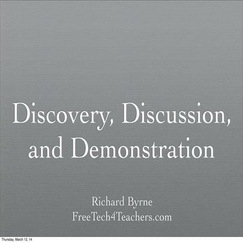 Discovery, Discussion, Demonstration - A Selection of Educational Technology ...
