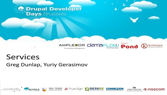 Drupal Services 3 - Drupal Dev Days 2011, Brussels