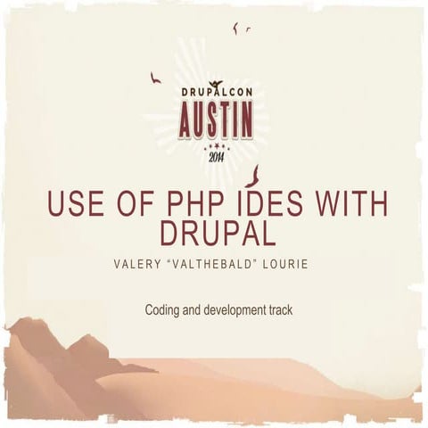 PHP IDEs with Drupal: DrupalCon Austin 2014