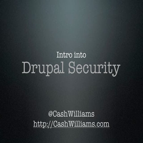Drupal Security Intro