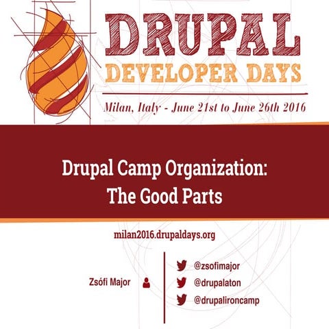 Zsófi Major - Drupal Camp Organization: The Good Parts