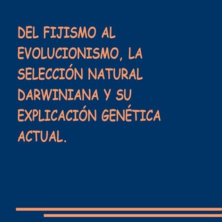 DEL FIJISMO AL EVOLUCIONISMO