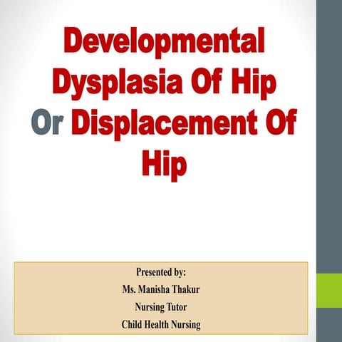 Developmental Dysplasia Of Hip Or Displacement Of Hip