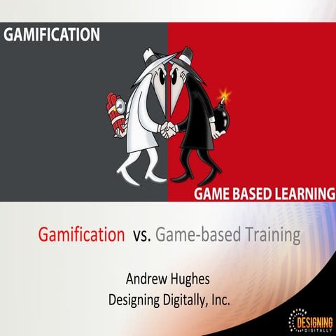 Gamification Vs. Game Based Learning