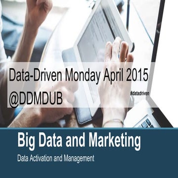 Big Data and Marketing: Data Activation and Management
