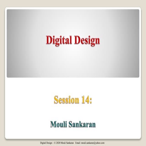 Digital Design Session 14