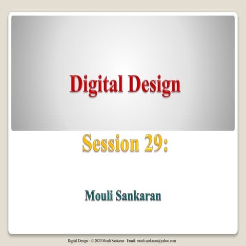 Digital Design Session 29