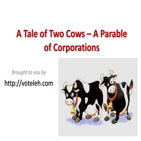 A Parable of Two Cows