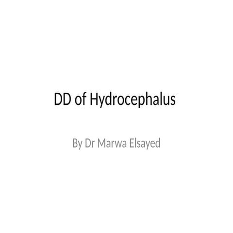 DD of Hydrocephalus and how to diagnose .pptx