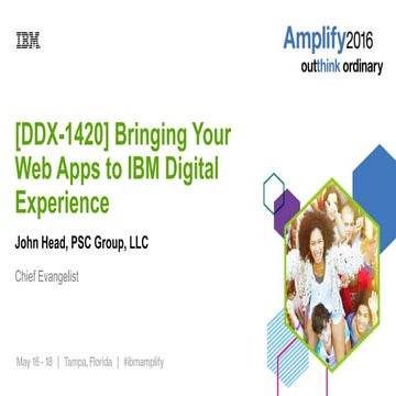 DDX-1420: Bringing Your Web Applications to the IBM Digital Experience 