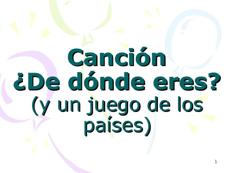 De Donde Eres Cancion