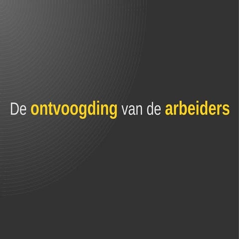 De ontvoogding van de arbeiders