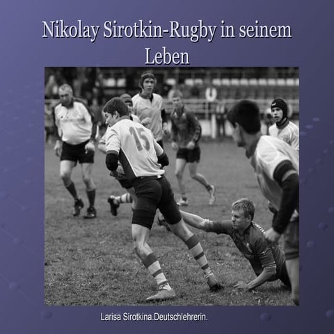 Nikolay Sirotkin – Rugby in seinem Leben