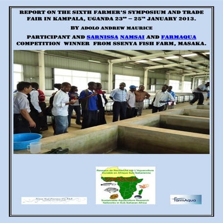 REPORT ON THE 6TH FISH FARMERS SYMPOSIUM Andrew Adolo[1]