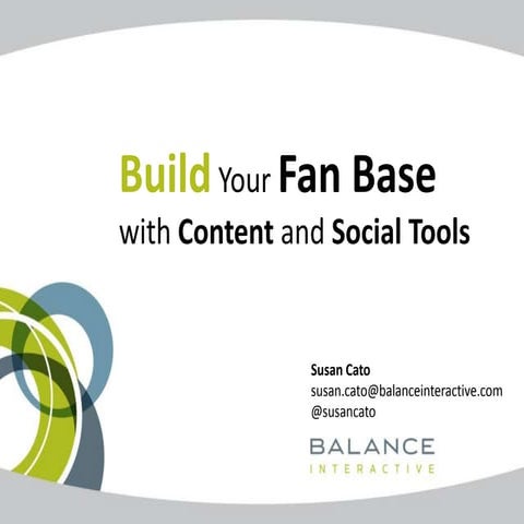 Building your fan base with content and social tools