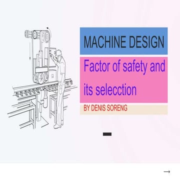 FACTOR OF SAFETY AND ITS SELECTION