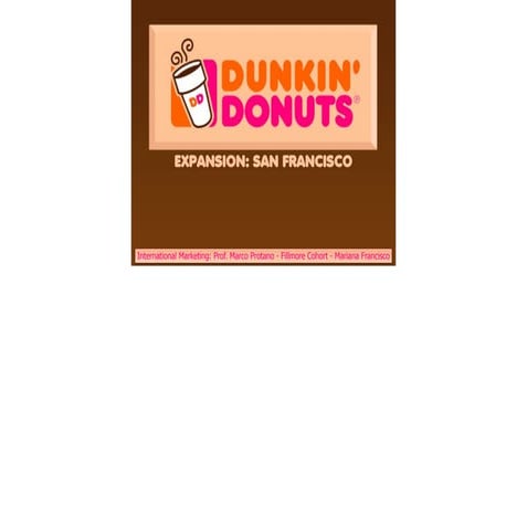 Dunkin donuts in San Francisco - Marketing Plan