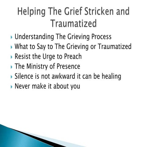Helping The Grief Stricken and Traumatized