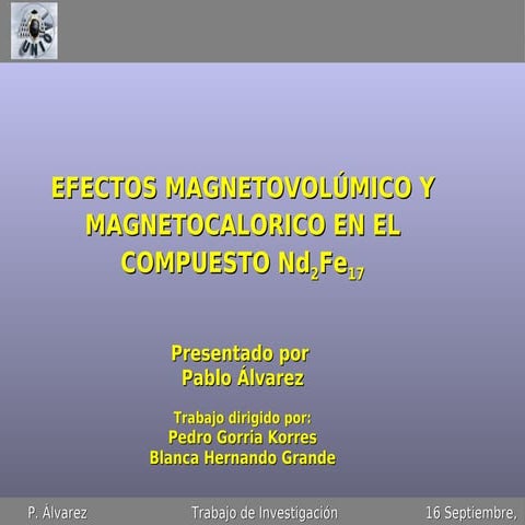 Efectos Magnetovolúmico y Magnetocalórico en el compuesto Nd2Fe17
